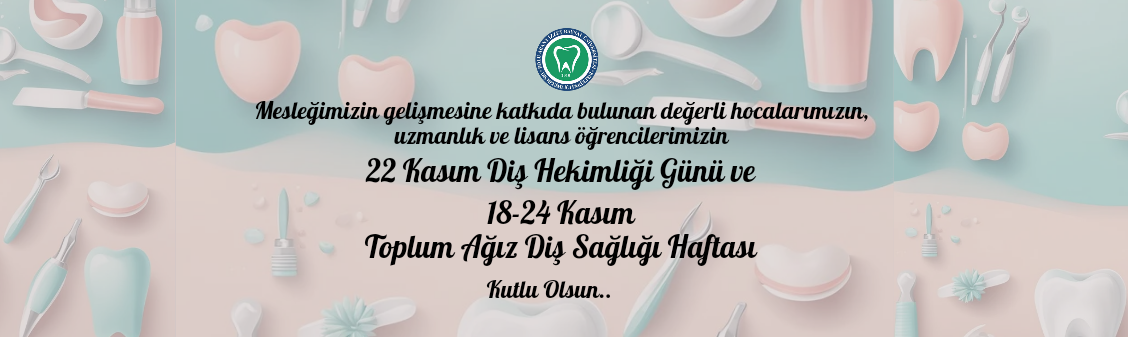 22 KASIM DİŞ HEKİMLİĞİ GÜNÜ VE TOPLUM AĞIZ DİŞ SAĞLIĞI HAFTASI KUTLU OLSUN.