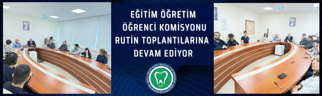 Eğitim Öğretim Öğrenci Komisyonu Rutin toplantılarına devam ediyor